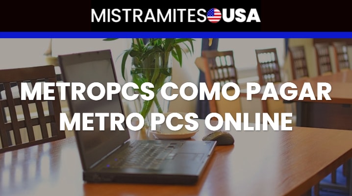 Metropcs como pagar metro PCS Online 